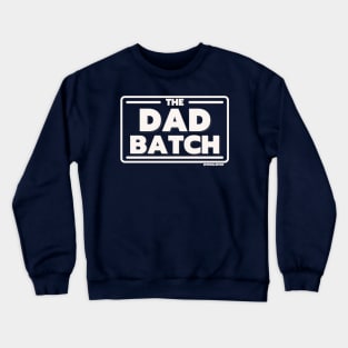 The Dad Batch Crewneck Sweatshirt
